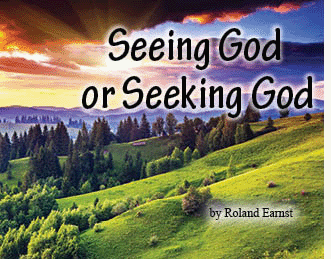 The title of this article is THE SEEING GOD OR SEEKING GOD with a picture of a hill side.